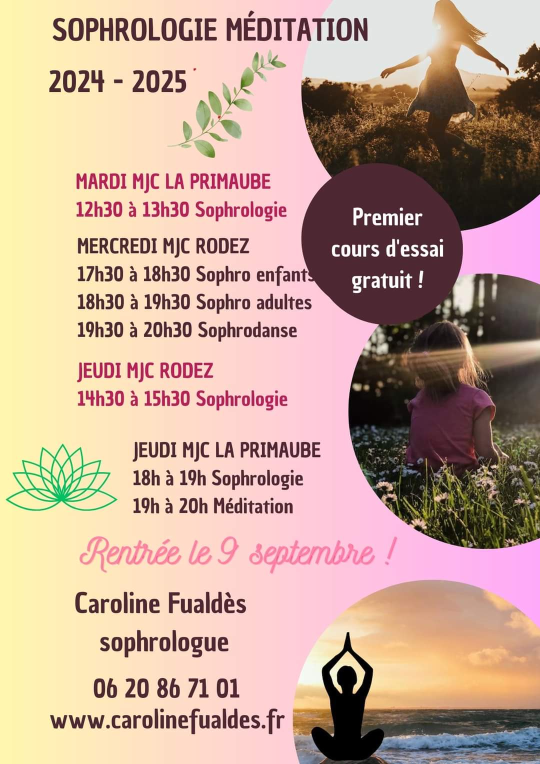 Voici le planning pour la nouvelle saison 2024-2025 pour les séances collectives de SOPHROLOGIE, MEDITATION, SOPHRODANSE et SOPHROLOGIE LUDIQUE pour les enfants.