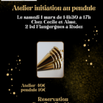 Atelier initiation au pendule le samedi 1 mars 2025 à La Maison de Cécile et Aimé, à Rodez